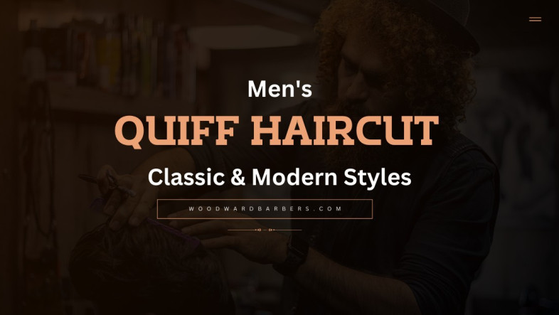 Men's Quiff Haircut: Classic & Modern Styles for Every Hair Type