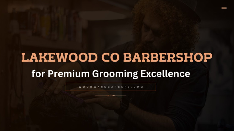 Lakewood Barbershop for Premium Grooming Excellence